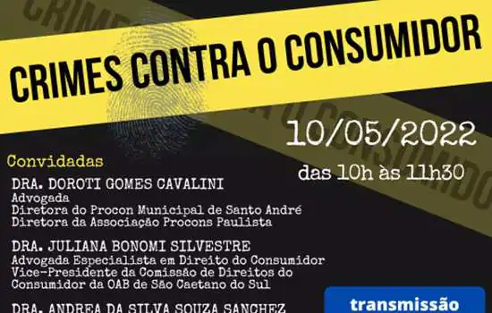 Consórcio ABC realiza live sobre crimes contra o consumidor