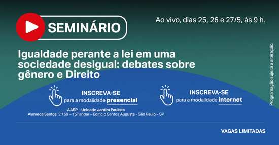 Associação dos Advogados promove debates sobre gênero e Direito