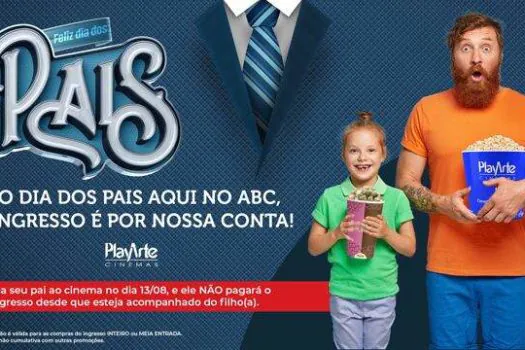 Dia dos Pais tem cinema com ingresso gratuito no Shopping ABC