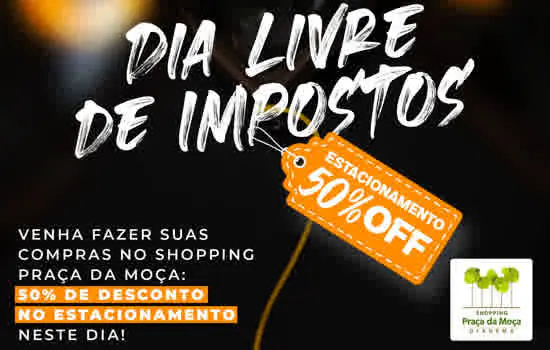 Dia Livre de Impostos tem preços baixos até no estacionamento do Shopping Praça da Moça