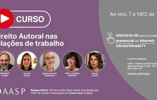 O Direito Autoral nas relações de trabalho é tema de curso na AASP