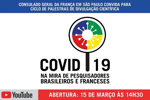 Pesquisadores brasileiros e franceses farão palestras sobre a Covid-19