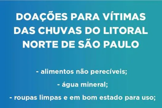 Fundo Social de São Paulo recebe doações para vítimas das chuvas do litoral norte