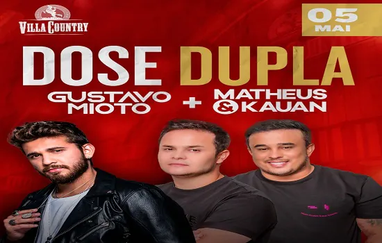 “Dose Dupla” do Villa Country traz Gustavo Mioto e Matheus e Kauan