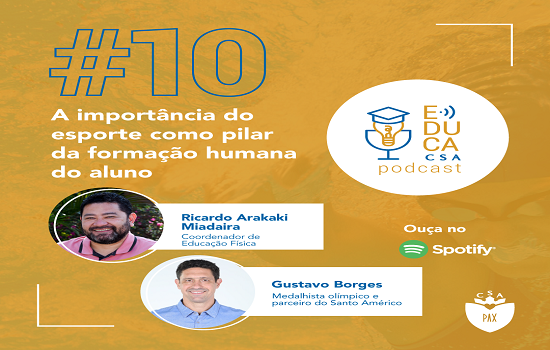 Gustavo Borges fala sobre valores do esporte na formação humana no podcast EducaCSA