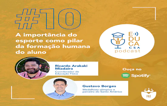 Gustavo Borges fala sobre valores do esporte na formação humana no podcast EducaCSA