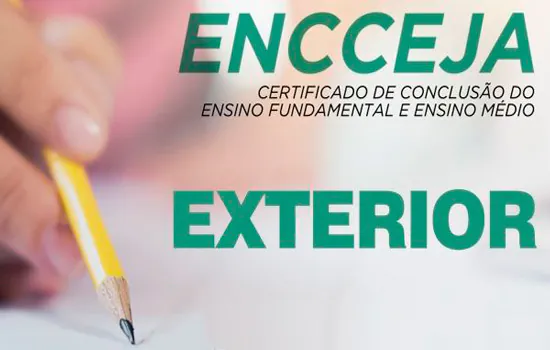 Encceja Exterior: prazo de inscrição termina nesta sexta-feira