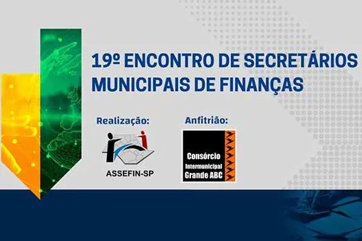 Consórcio ABC recebe encontro estadual de secretários de Finanças nesta sexta-feira (24/7)