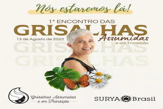 Surya Brasil participa do 1º Encontro de Grisalhas Assumidas e em Transição