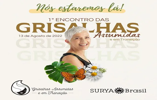 Surya Brasil participa do 1º Encontro de Grisalhas Assumidas e em Transição