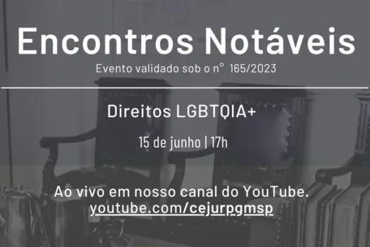 CEJUR e SMJ apresentam Encontros Notáveis com o tema “Direitos LGBTQIA+”