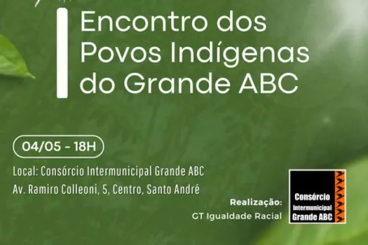 Consórcio ABC promove encontro de povos indígenas na próxima quinta-feira (4/5)