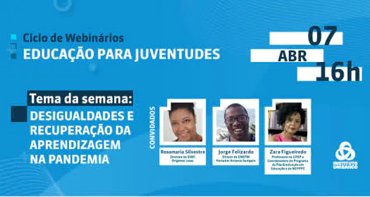 Instituto Unibanco anuncia temas dos próximos webinários do ciclo Educação para Juventude