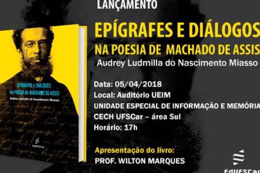 Livro investiga epígrafes e diálogos na poesia de Machado de Assis