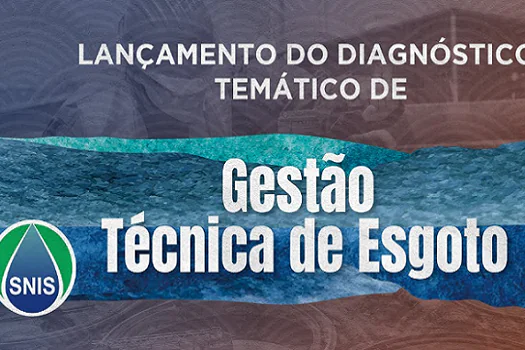 Diagnóstico sobre gestão técnica de esgoto no Brasil será apresentado nesta terça-feira