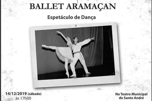 Balé Aramaçan Comemora 30 anos no palco do teatro Municipal de Santo André