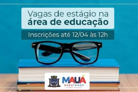 Prefeitura de Mauá tem vagas para estágio na área da educação