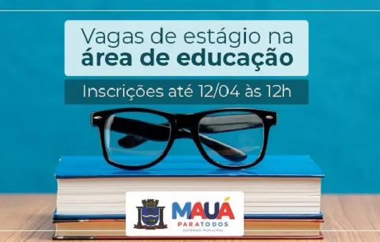 Prefeitura de Mauá tem vagas para estágio na área da educação