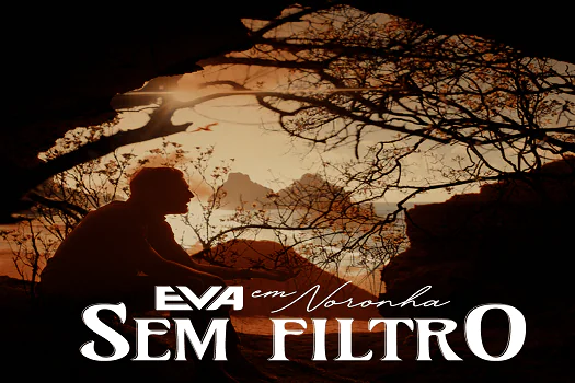 Banda EVA lança “Sem Filtro”