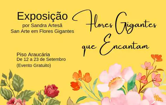 Shopping Praça da Moça organiza exposição de flores gigantes