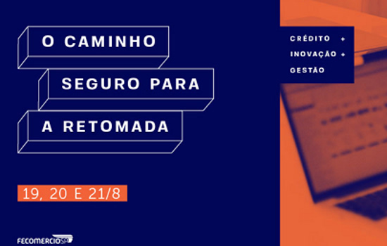 Evento online aponta os caminhos para uma retomada segura aos empresários