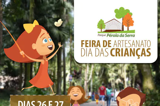 Parque Pérola da Serra receberá Feira de Artesanato especial do mês das crianças