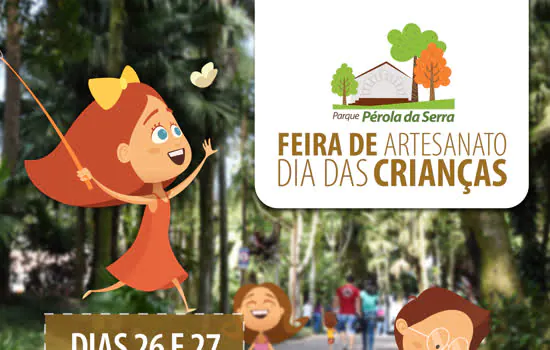 Parque Pérola da Serra receberá Feira de Artesanato especial do mês das crianças