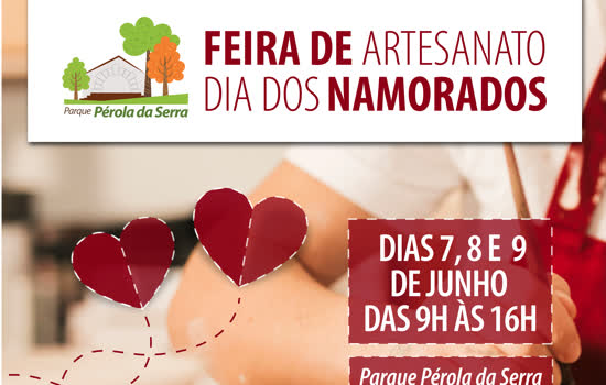 Parque Pérola da Serra sediará Feira de Artesanato do Dia dos Namorados