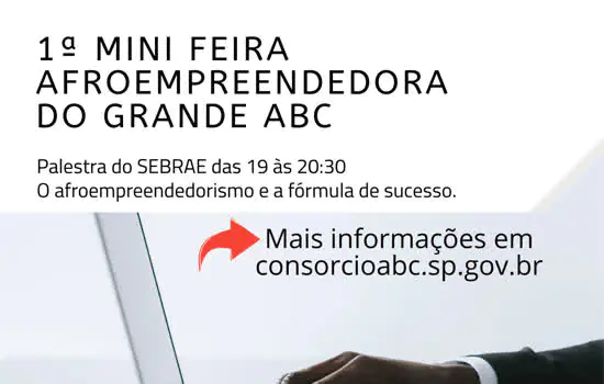 Consórcio ABC promove 1ª Mini Feira Afroempreendedora do Grande ABC