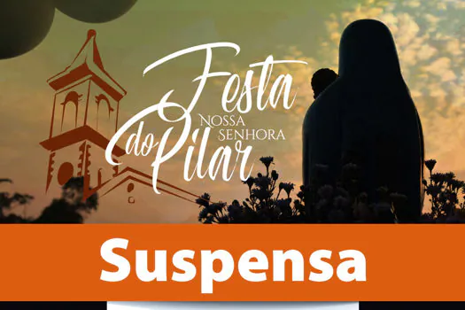 Nota oficial – Ribeirão Pires suspende 84ª Festa do Pilar