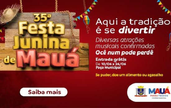 Mauá tem primeiro fim de semana da 35ª Festa Junina