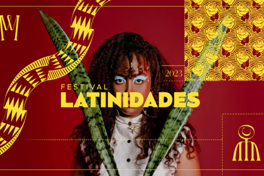 Festival Latinidades chega a São Paulo nesta semana