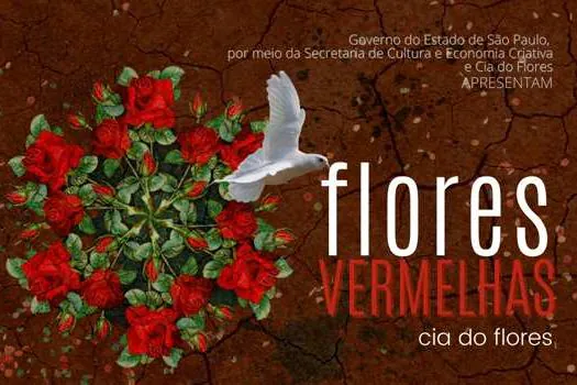 Flores Vermelhas no Teatro Elis Regina, em São Bernardo