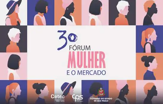 CPS realiza 3ª edição do Fórum Mulher e o Mercado nesta sexta