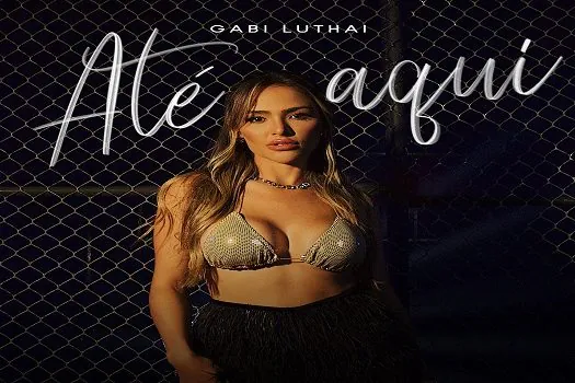 Gabi Luthai lança álbum “Até Aqui”