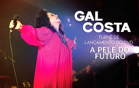 Gal faz Lançamento do DVD “A pele do futuro” no Tom Brasil