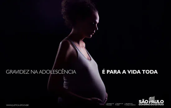 São Paulo lança campanha “Gravidez na adolescência é para a vida toda”