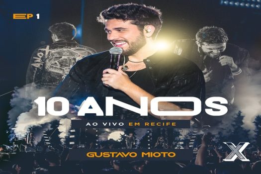 Gustavo Mioto lança primeira parte do DVD “10 anos Ao Vivo em Recife”