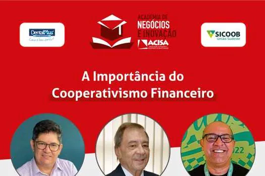 A Importância do Cooperativismo Financeiro é tema de live da ACISA