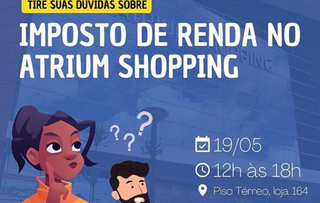 Imposto de Renda 2023: Atrium Shopping promove Plantão de Dúvidas