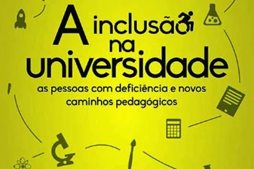 Inclusão de pessoas com deficiência nas universidades é tema de livro