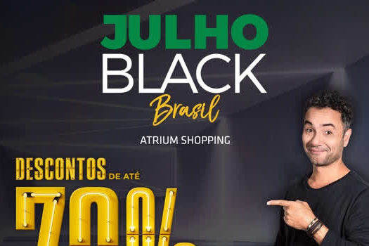 Atrium Shopping tem fim de semana de descontos com Julho Black Brasil
