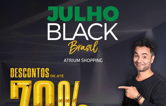 Atrium Shopping tem fim de semana de descontos com Julho Black Brasil