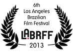 LABRFF 2013 promove o cinema brasileiro em Los Angeles