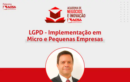 ACISA realiza palestra sobre implementação da LGPD em micro e pequenas empresas