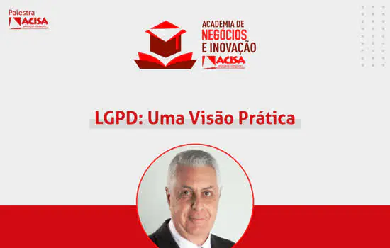 ACISA aborda em palestra virtual A visão prática da LGPD