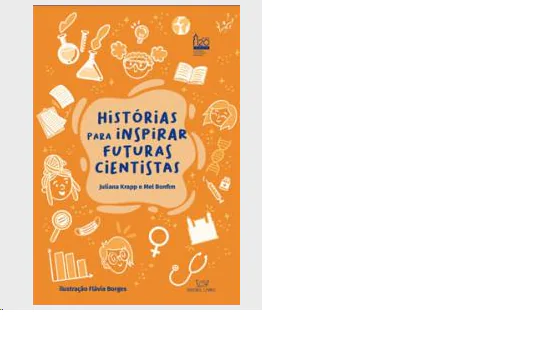 Livro conta história de pesquisadoras para inspirar futuras cientistas