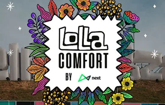 Lollapalooza Brasil anuncia o novo setor Lolla Comfort by next