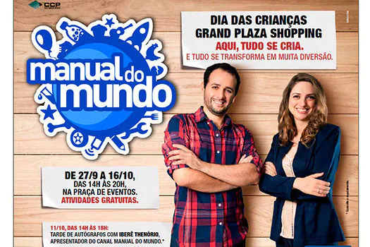 Grand Plaza Shopping promove o “Manual do Mundo”