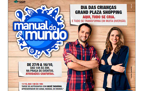 Grand Plaza Shopping promove o “Manual do Mundo”